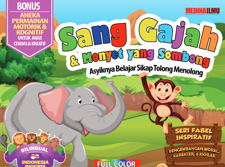 Seri Fabel Inspiratif Sang Gajah dan Monyet yang Sombong