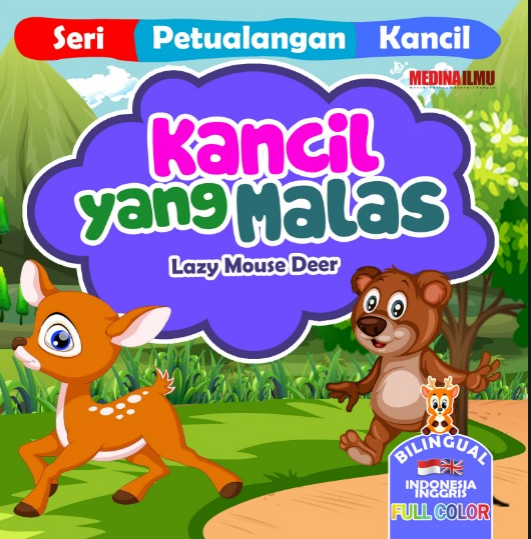 Seri Petualangan Kancil - KANCIL YANG MALAS